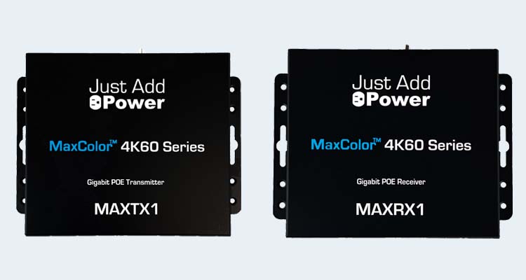 JustAddPower Announces MaxColor 4K60 Series of Transmitters and Receiver