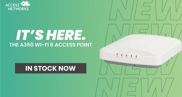 Access Networks Releases A350 Wi-Fi 6 Certified Wireless Access Point