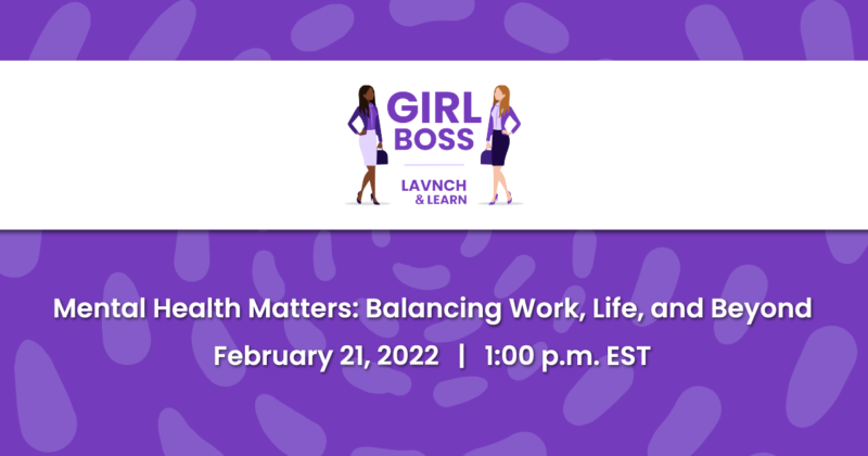 Learn How to Stress Less in the Next Girl Boss LAVNCH & LEARN