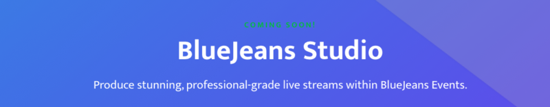 Verizon Business Announces BlueJeans Studio All-in-One Livestream Event Production Platform