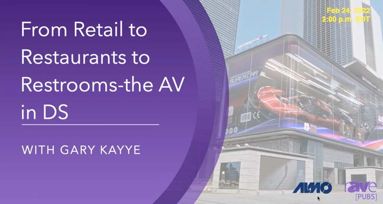 Webinar | From Retail to Restaurants to Restrooms — The AV in DS