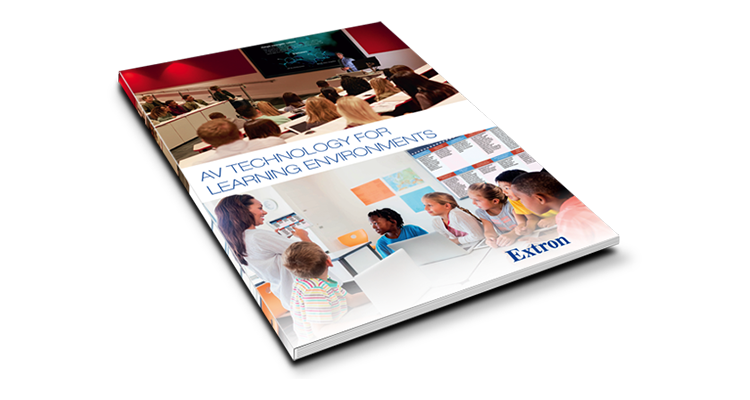 Extron Updates ‘AV Technology for Learning Environments’ Design Guide