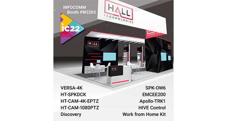 Hall Technologies Will Showcase End-to-End Solutions at InfoComm 2022