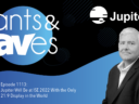 Rants & rAVes — Episode 1113: Jupiter Will Be at ISE 2022 With the Only 21:9 Display in the World