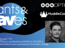 Rants & rAVes — Episode 1115: PTZOptics and HuddleCamHD Will Use ISE 2022 to Debut New Products and Announce Distribution Strategy