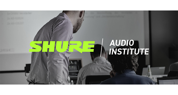 Shure Debuts Shure Audio Institute Training Programs for Integrated Systems