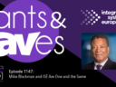 Rants & rAVes — Episode 1147: Mike Blackman and ISE Are One and the Same