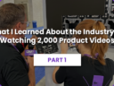 Part 1: What I Learned About the Industry by (Not Attending ISE or InfoComm, But) Watching 2,000 Product Videos