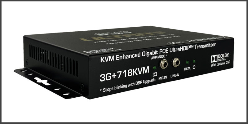 Just Add Power’s 718KVM/749KVM Transmitters to Offer Full AVP Functionality with Dolby Chipsets