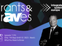 Rants & rAVes — Episode 1170: Only 140 Days Until ISE 2023 — Here’s What You Need to Know
