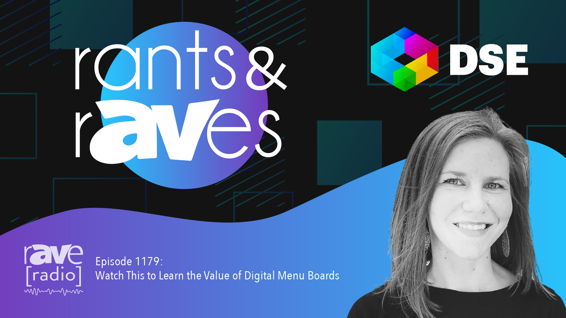 Rants & rAVes — Episode 1179: Watch This to Learn the Value of Digital Menu Boards