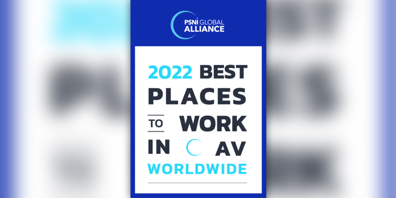 PSNI Global Alliance Announces 2022 ‘Best Places to Work in AV — Worldwide Award’ Winners