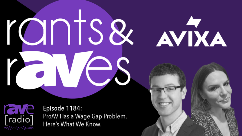 Rants & rAVes — Episode 1184: ProAV Has a Wage Gap Problem. Here’s What We Know.