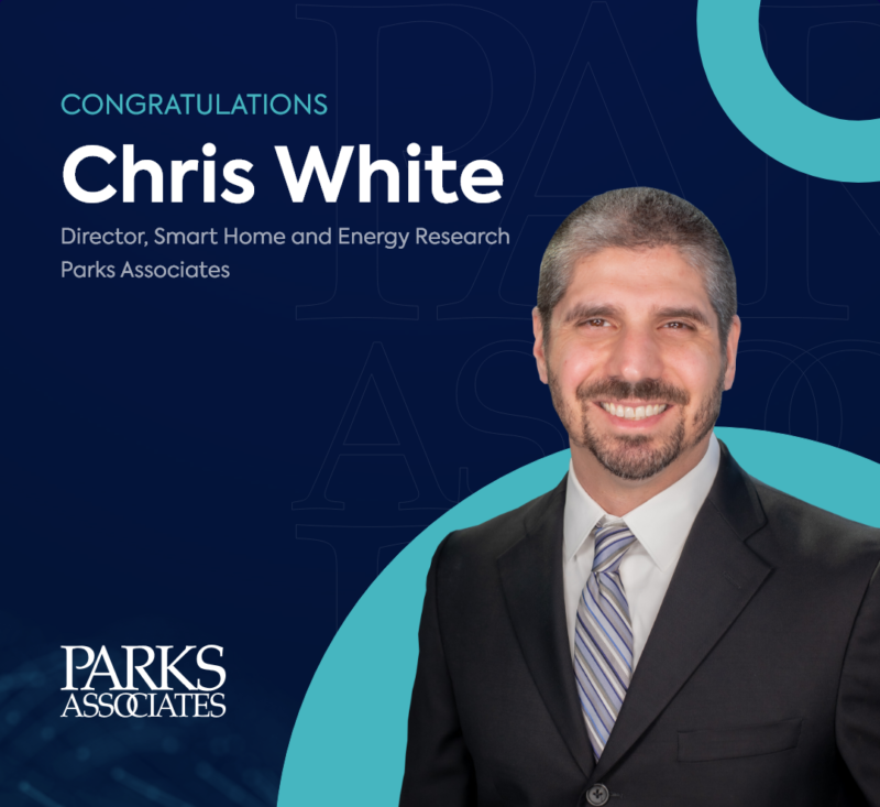Parks Associates Announces Chris White as Director, Smart Home and