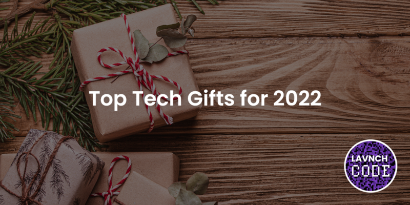 Top Tech Gifts for 2022