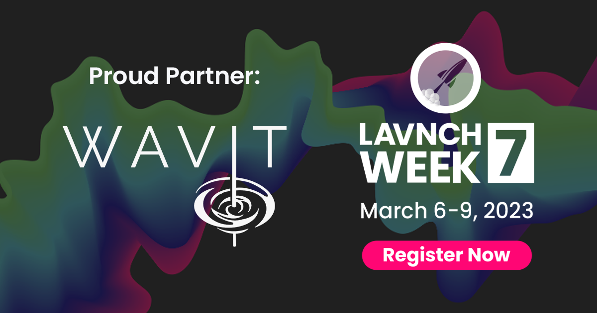 WAVIT LAVNCH WEEK 7