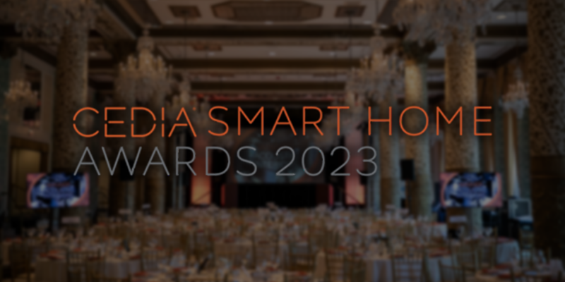 CEDIA Announces Opening of 2023 CEDIA Smart Home Awards