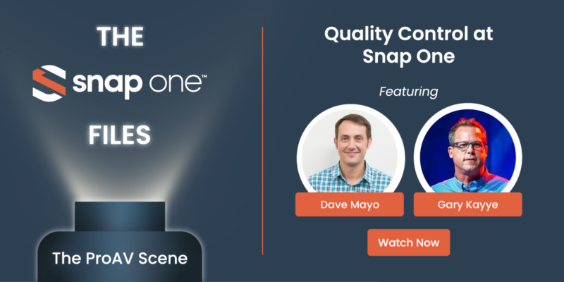 The Snap One Files — Episode 2: Quality Control at Snap One