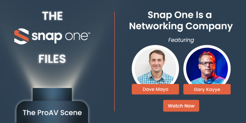 The Snap One Files — Episode 4: Snap One Is a Networking Company