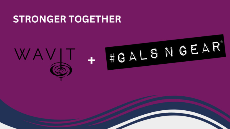 WAVIT and #GALSNGEAR Establish Partnership