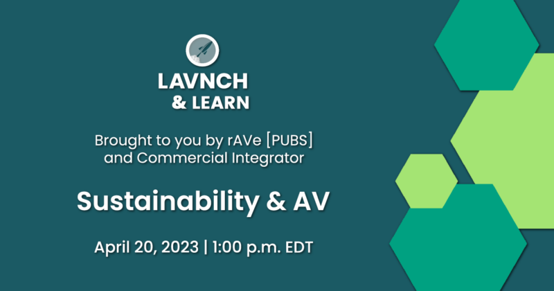 How Can We Make ProAV More Sustainable? Find Out on April 20