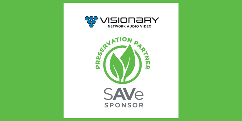 SAVe Announces Visionary as a Preservation Partner