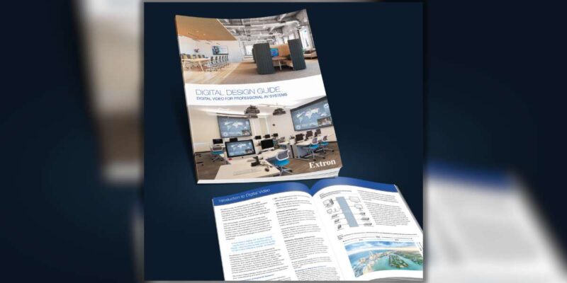 Extron Releases 4th Edition of Its Digital Design Guide