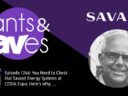 Rants & rAVes — Episode 1266: You Need to Check Out Savant Energy Systems at CEDIA Expo; Here’s Why …