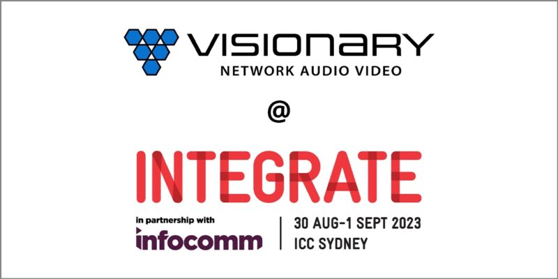 Visionary to Showcase Network Audio Video Technology at Integrate 2023