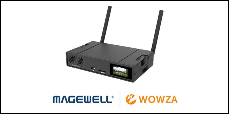 Magewell Ultra Encode AIO Encoders Combine With Wowza Video Platform