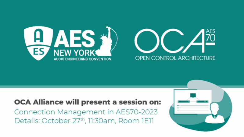 OCA presents at AES Fall Convention 2023: Connection management inAES70-2023