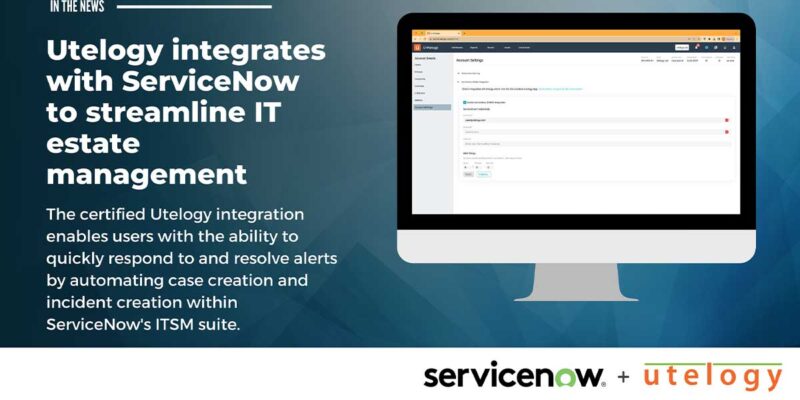 Utelogy Corporation Integrates With Now Platform