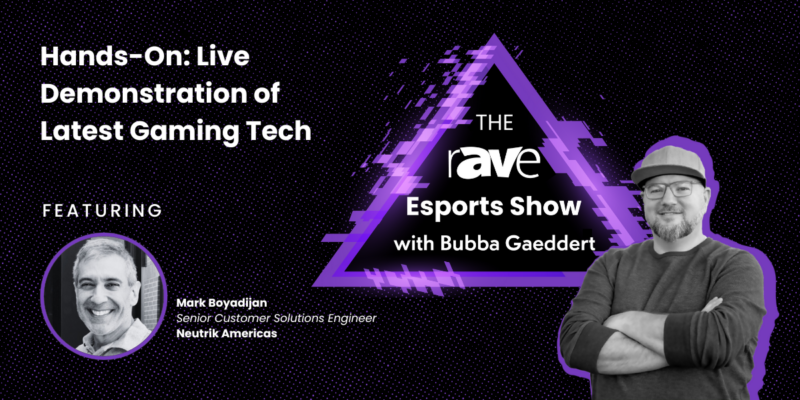 THE rAVe Esports Show — Episode 6: Hands-On: Live Demonstration of Latest Gaming Tech