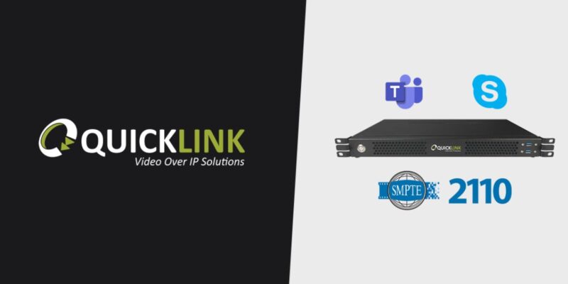 Quicklink TX Integrates Zoom and MS Teams Into ST 2110 Media Workflows