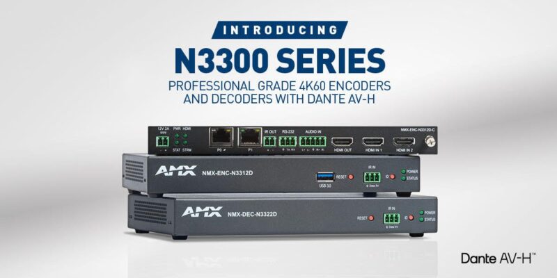 AMX Adds to Its SVSI N3300 AV-over-IP Product Line With New Dante AV-H System