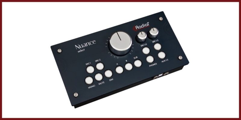 Radial Introduces Nuance Select Studio Monitor Controller