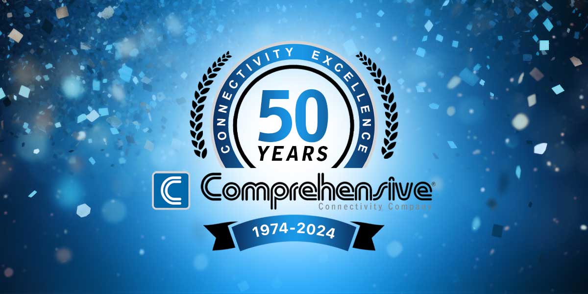 comprehensive connectivity company 50 years comprehensive connectivity company 50 years