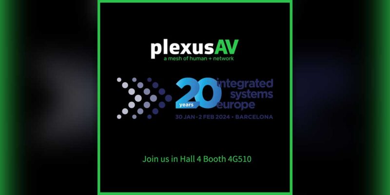 PlexusAV Will Showcase IPMX-Based AV-over-IP Systems at ISE 2024