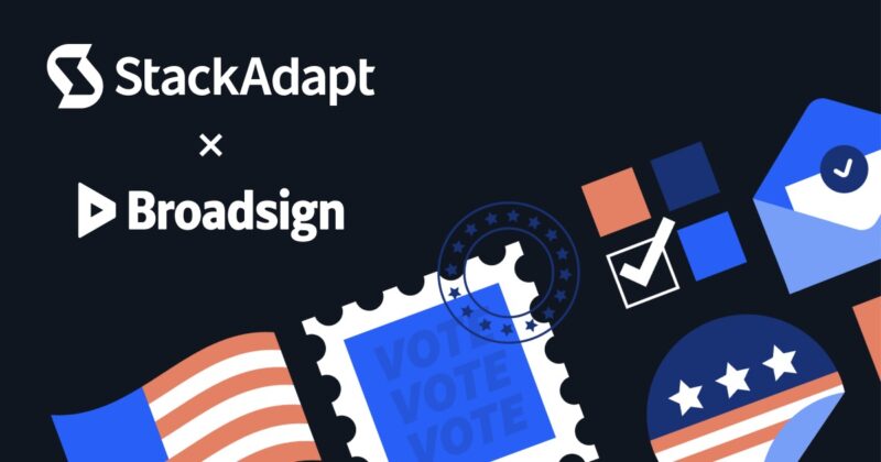 StackAdapt and Broadsign Team Up to Streamline Political pDOOH Ad Buys