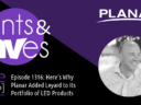 Rants & rAVes — Episode 1316: Here’s Why Planar Added Leyard to Its Portfolio of LED Products