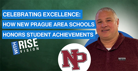 Rise Vision is Celebrating Excellence at New Prague Area Schools