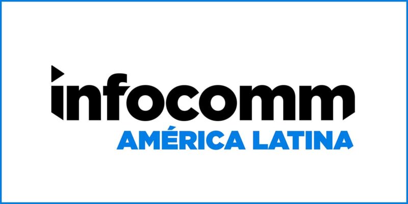 AVIXA Announces New Latin American-Based Show — InfoComm América Latina