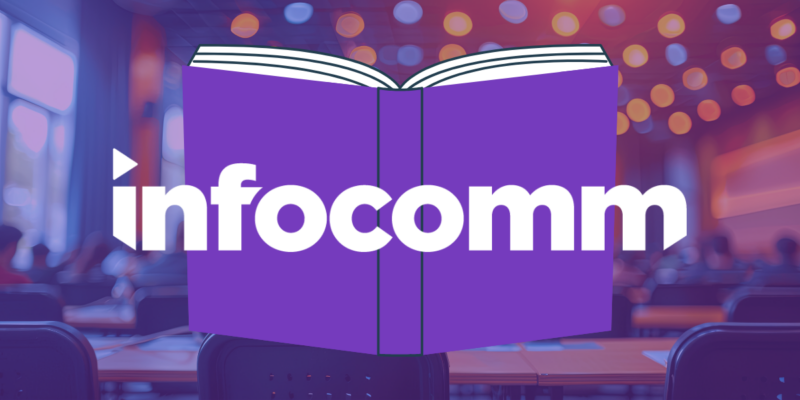 rAVe’s Guide to Educational Sessions at InfoComm 2024