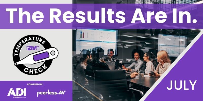 July 2024 Temperature Check Results: Corporate AV Technology