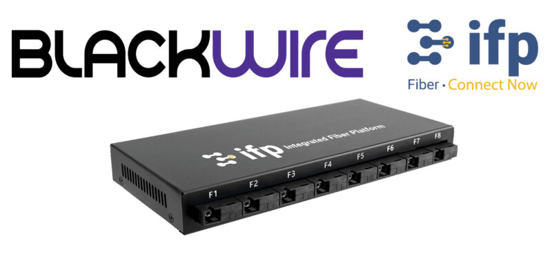 Blackwire Designs Announces Partnership With IFP Connect to Offer Cutting-Edge Fiber-Optic Solutions
