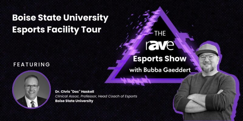 THE rAVe Esports Show Season 2 — Episode 1: Boise State University Esports Facility Tour