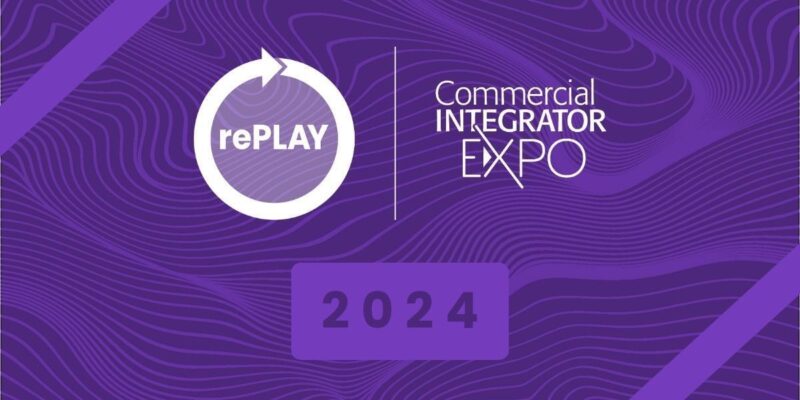 Missed rePLAY Commercial Integrator Expo 2024? Read This.