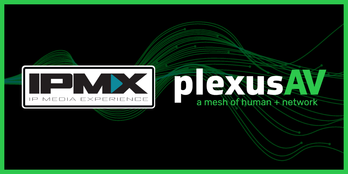 PlexusAV IPMX Article