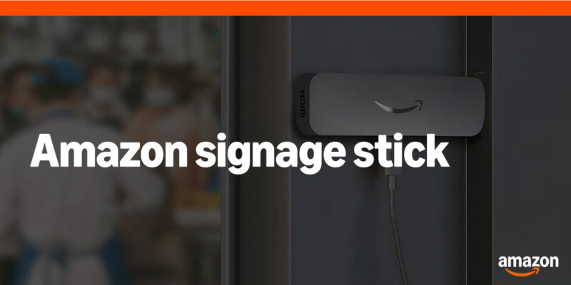 Introducing the Amazon Signage Stick — Powerful, Affordable and Professional Signage Made Simple