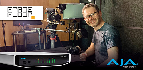 Framefloor Evolves Creative Workflows with AJA Gear